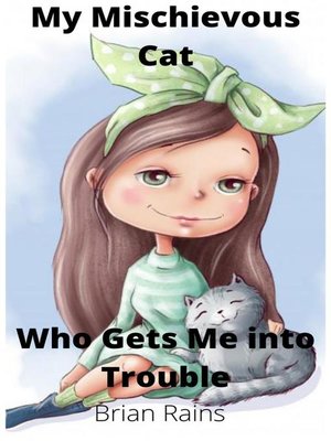 cover image of My Mischievous Cat